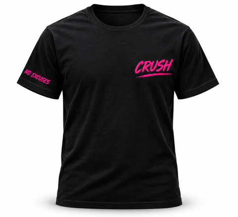 Built For Closers Tee front with pink CRUSH chest logo and NO EXCUSES sleeve